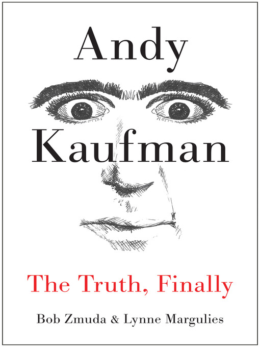 Title details for Andy Kaufman by Bob Zmuda - Available